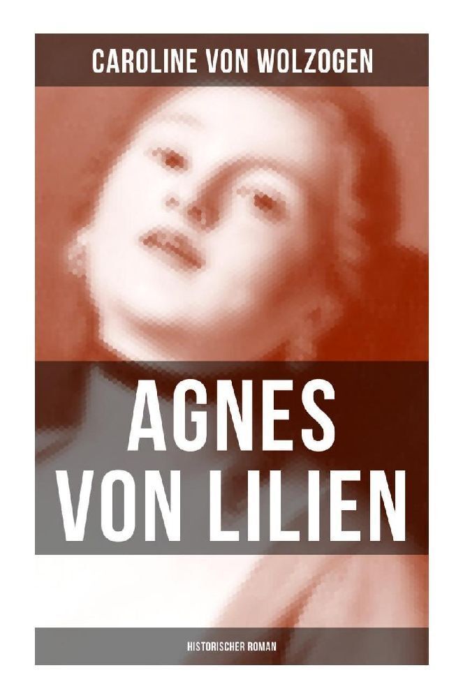 Cover: 9788027253920 | Agnes von Lilien (Historischer Roman) | Caroline von Wolzogen | Buch