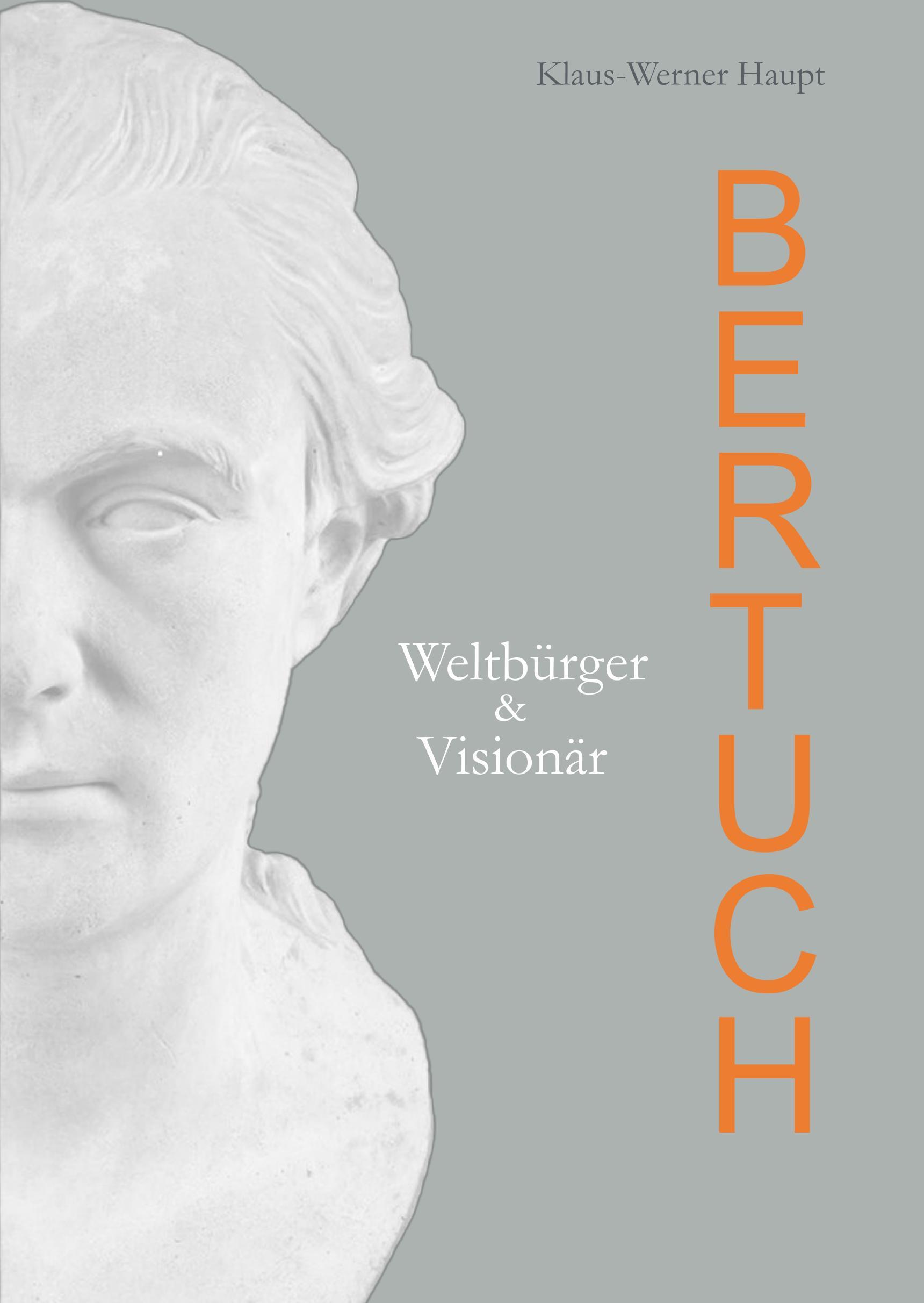 Cover: 9783863971908 | Bertuch | Weltbürger &amp; Visionär | Klaus-Werner Haupt | Taschenbuch