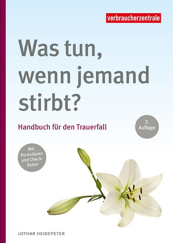 Cover: 9783863364175 | Was tun, wenn jemand stirbt? | Handbuch für den Trauerfall | Buch