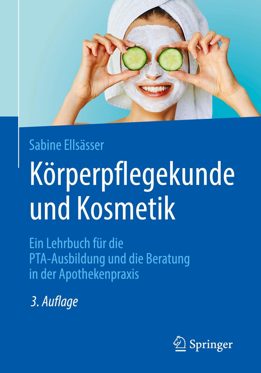 Cover: 9783662599990 | Körperpflegekunde und Kosmetik | Sabine Ellsässer | Taschenbuch | 2020