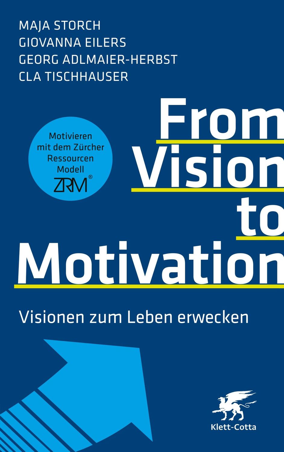 Cover: 9783608988437 | From Vision to Motivation | Visionen zum Leben erwecken | Taschenbuch