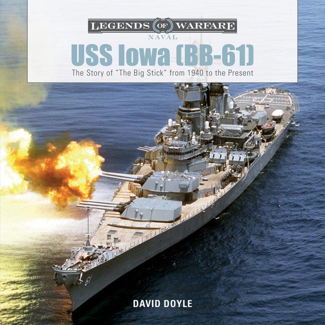 Cover: 9780764354175 | USS Iowa (Bb-61) | The Story of the Big Stick from 1940 to the Present