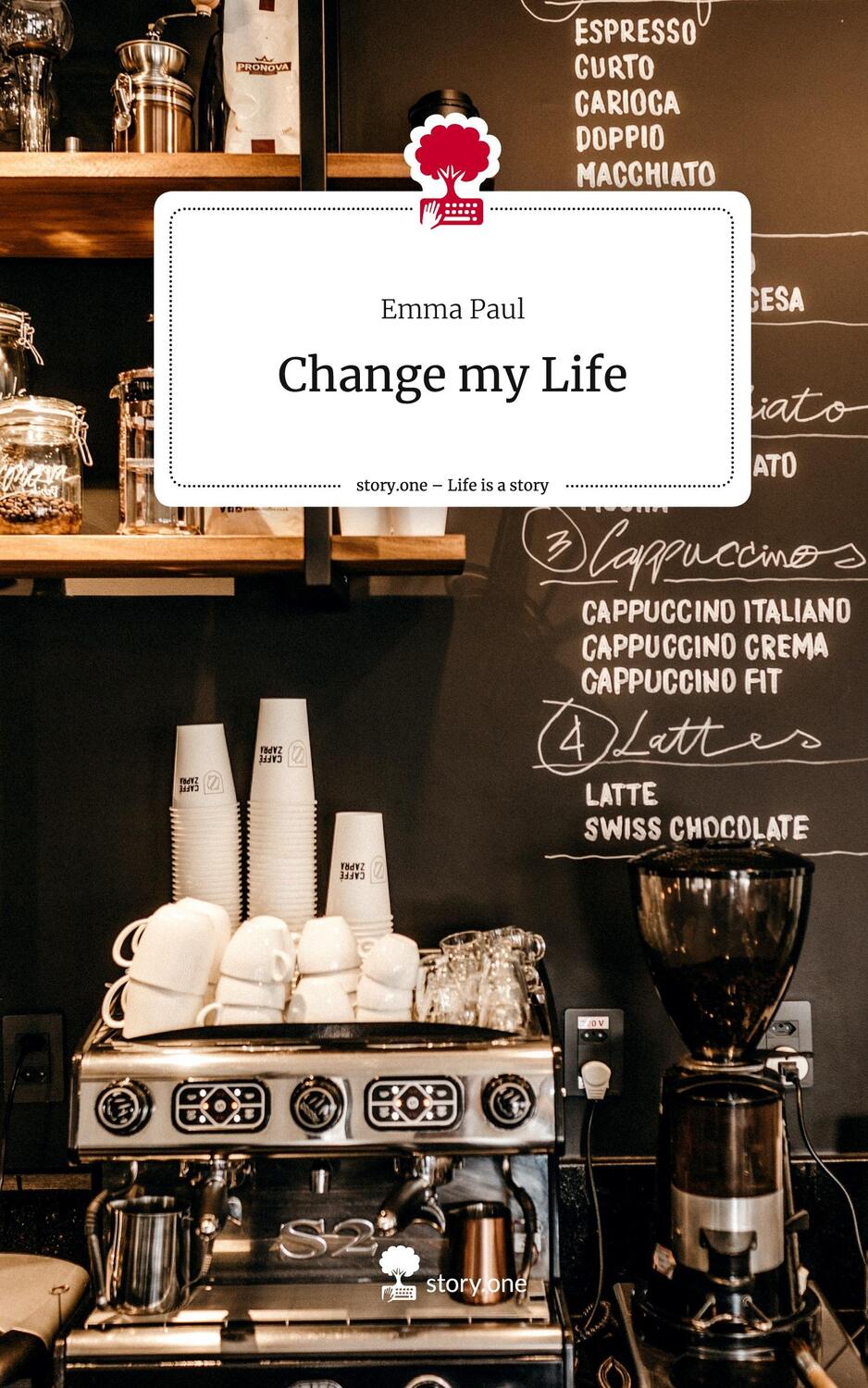 Cover: 9783711566331 | Change my Life. Life is a Story - story.one | Emma Paul | Buch | 2024