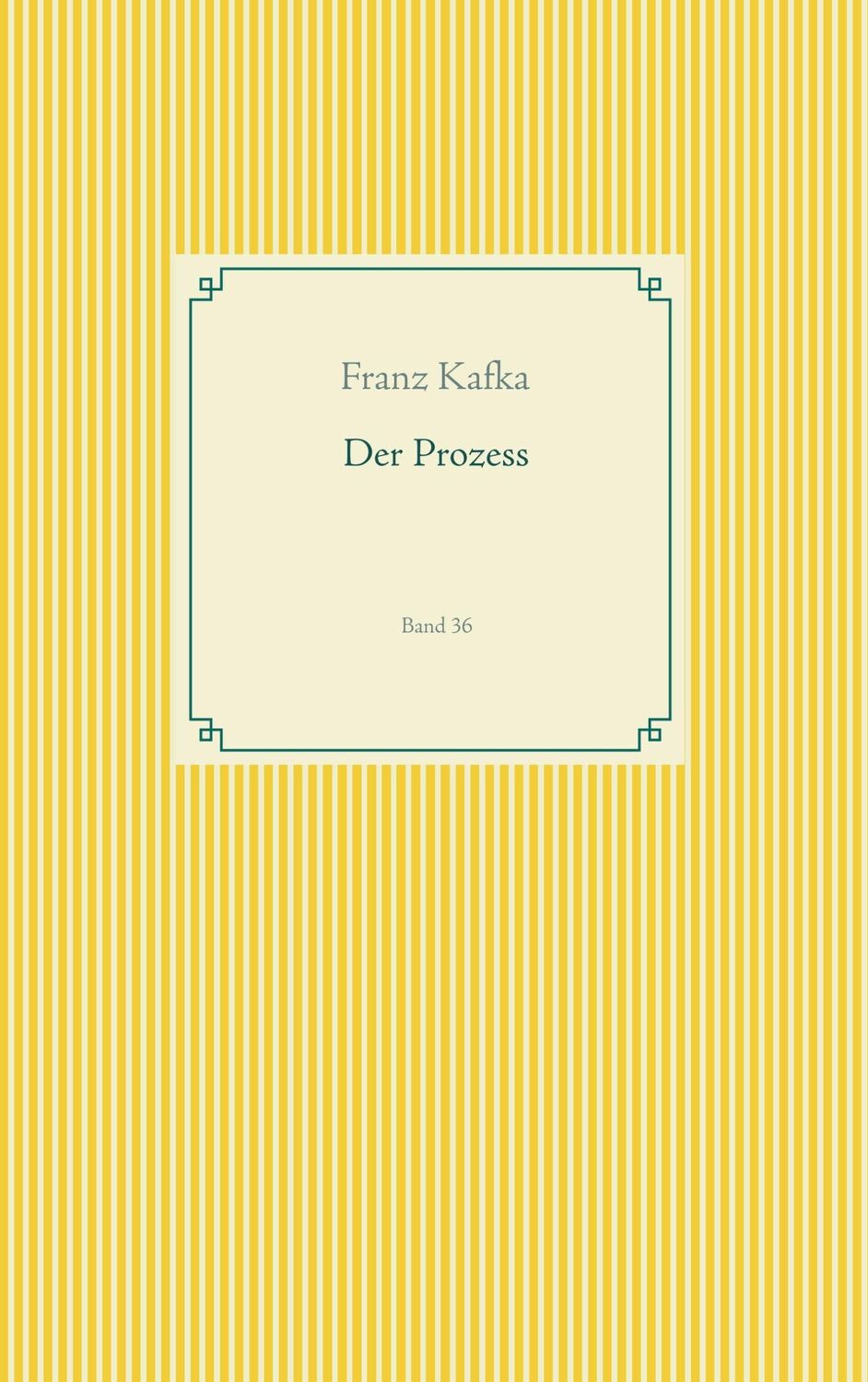 Cover: 9783750418264 | Der Prozess | Band 36 | Franz Kafka | Taschenbuch | Paperback | 192 S.