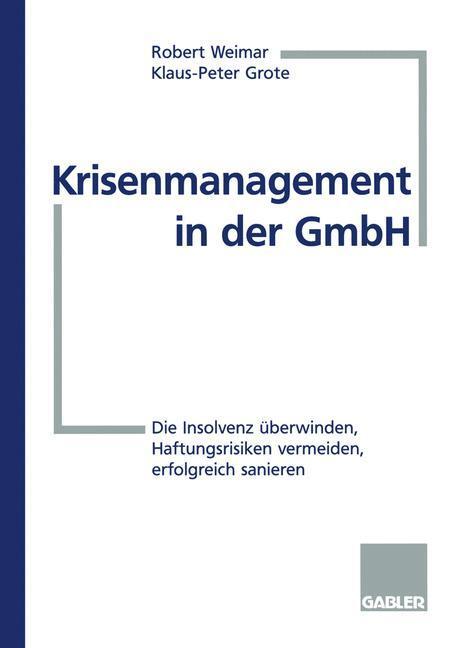 Cover: 9783409189507 | Krisenmanagement in der GmbH | Klaus-Peter Grote | Taschenbuch | 1998