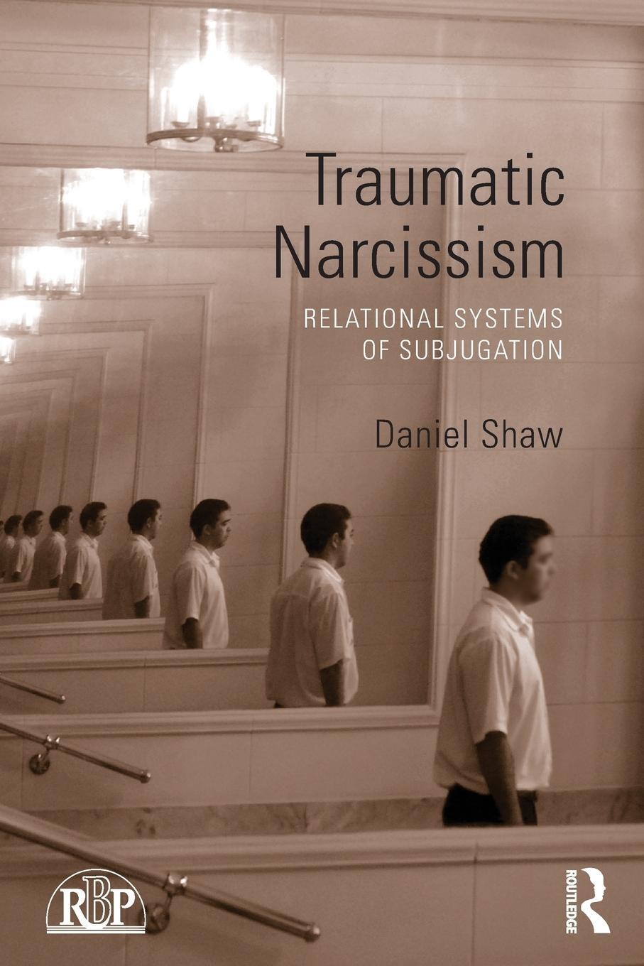 Cover: 9780415510257 | Traumatic Narcissism | Relational Systems of Subjugation | Daniel Shaw