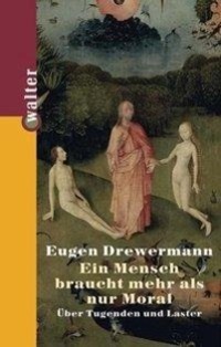 Cover: 9783530169072 | Ein Mensch braucht mehr als nur Moral | Über Tugenden und Laster