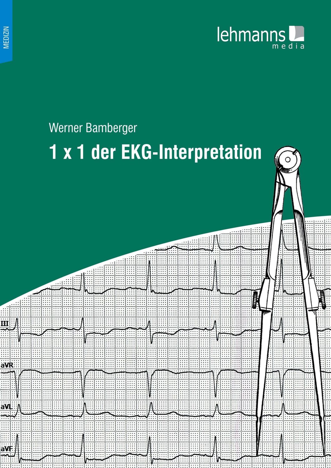 Cover: 9783965434929 | 1 x 1 der EKG-Interpretation | Werner Bamberger | Taschenbuch | 266 S.