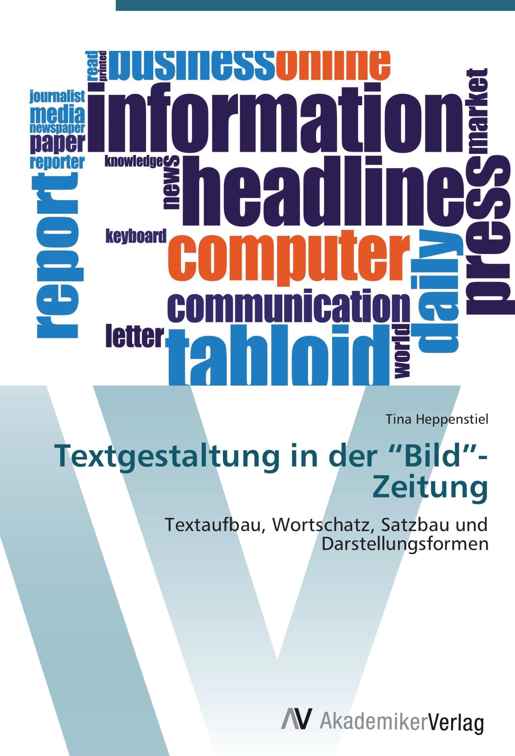 Cover: 9783639404944 | Textgestaltung in der "Bild"-Zeitung | Tina Heppenstiel | Taschenbuch