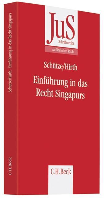 Cover: 9783406557309 | Einführung in das Recht Singapurs | Schütze | Taschenbuch | XVI | 2007