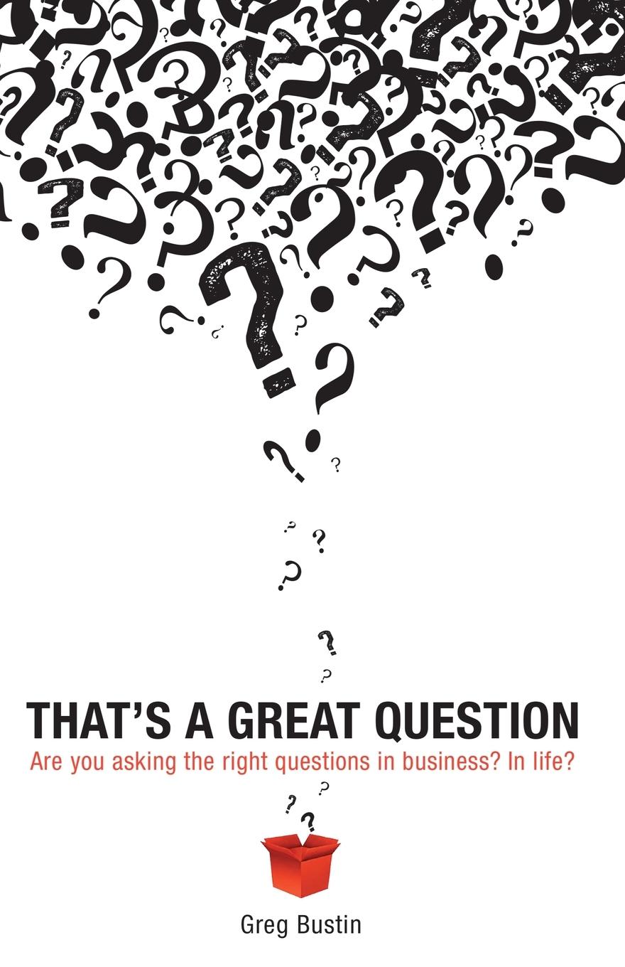 Cover: 9781604946710 | That's a Great Question | Greg Bustin | Taschenbuch | Englisch | 2011