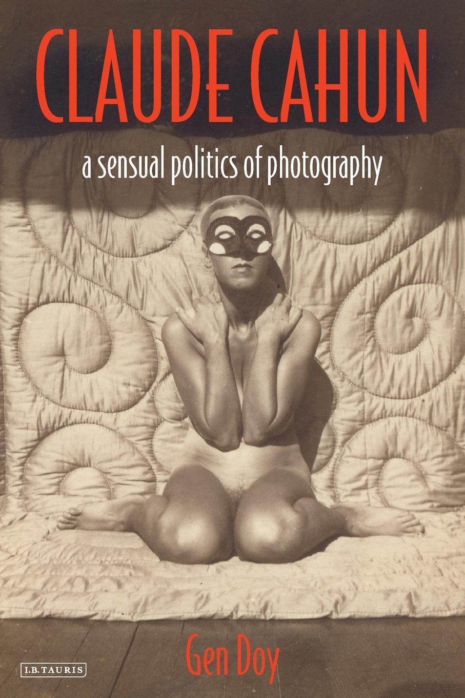 Cover: 9781845115517 | Claude Cahun | A Sensual Politics of Photography | Gen Doy | Buch