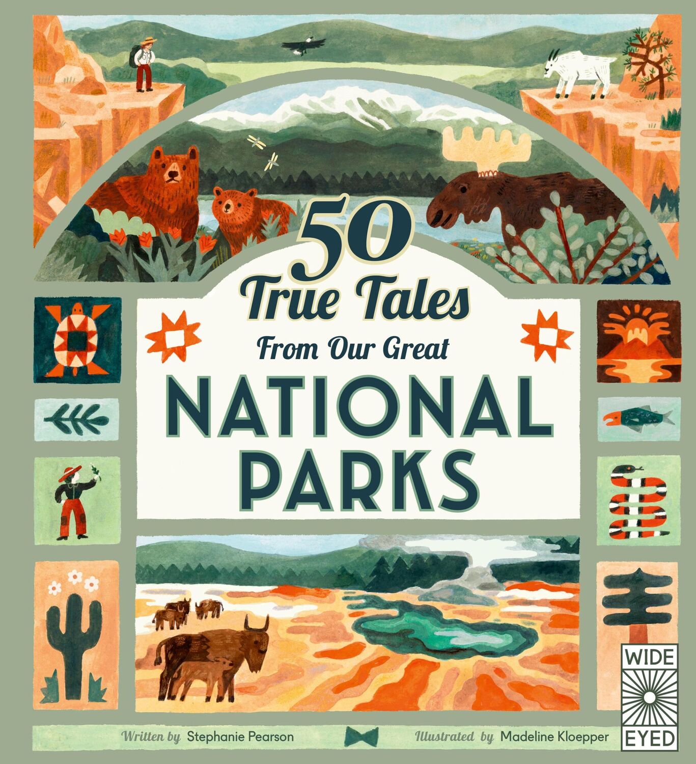 Cover: 9780711285828 | 50 True Tales from Our Great National Parks | Stephanie Pearson | Buch