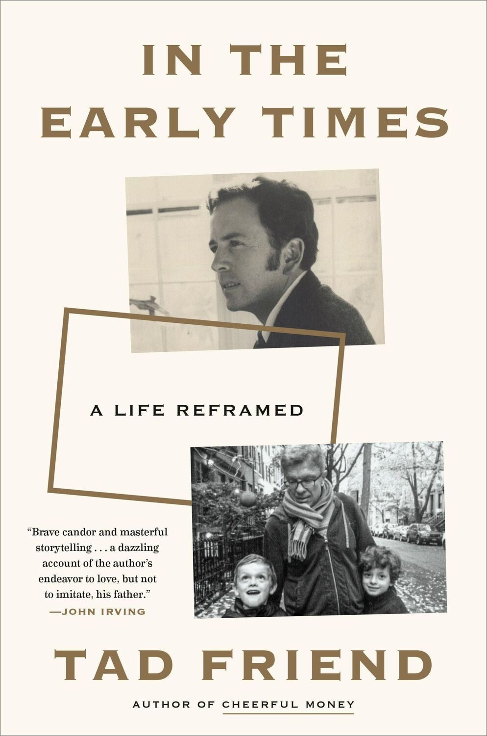 Cover: 9780593137352 | In the Early Times | A Life Reframed | Tad Friend | Buch | Englisch