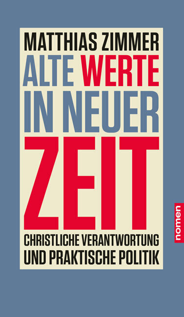 Cover: 9783939816768 | Alte Werte in neuer Zeit | Matthias Zimmer | Taschenbuch | 192 S.