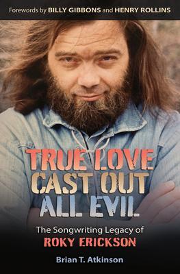 Cover: 9781648430435 | True Love Cast Out All Evil | The Songwriting Legacy of Roky Erickson