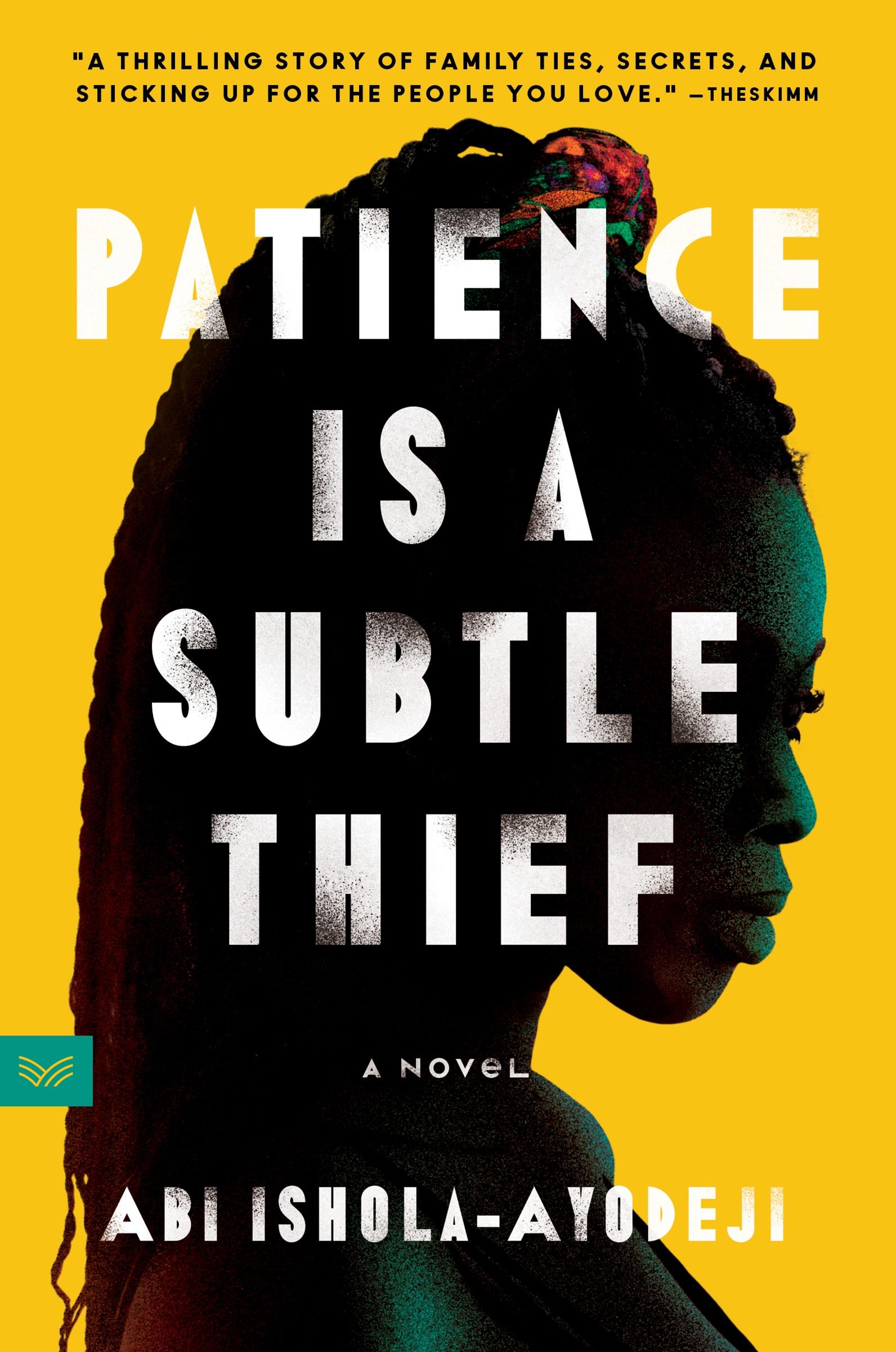 Cover: 9780063116924 | Patience Is a Subtle Thief | A Novel | Abi Ishola-Ayodeji | Buch