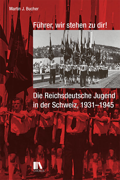 Cover: 9783034016377 | Führer, wir stehen zu dir! | Martin J. Bucher | Buch | 392 S. | 2021