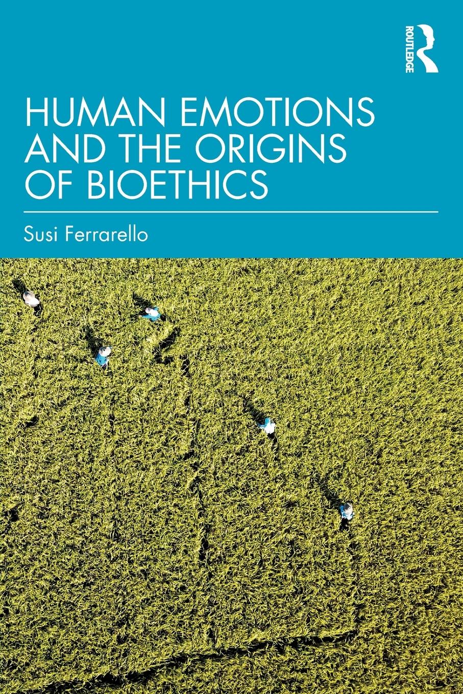 Cover: 9780367427313 | Human Emotions and the Origins of Bioethics | Susi Ferrarello | Buch