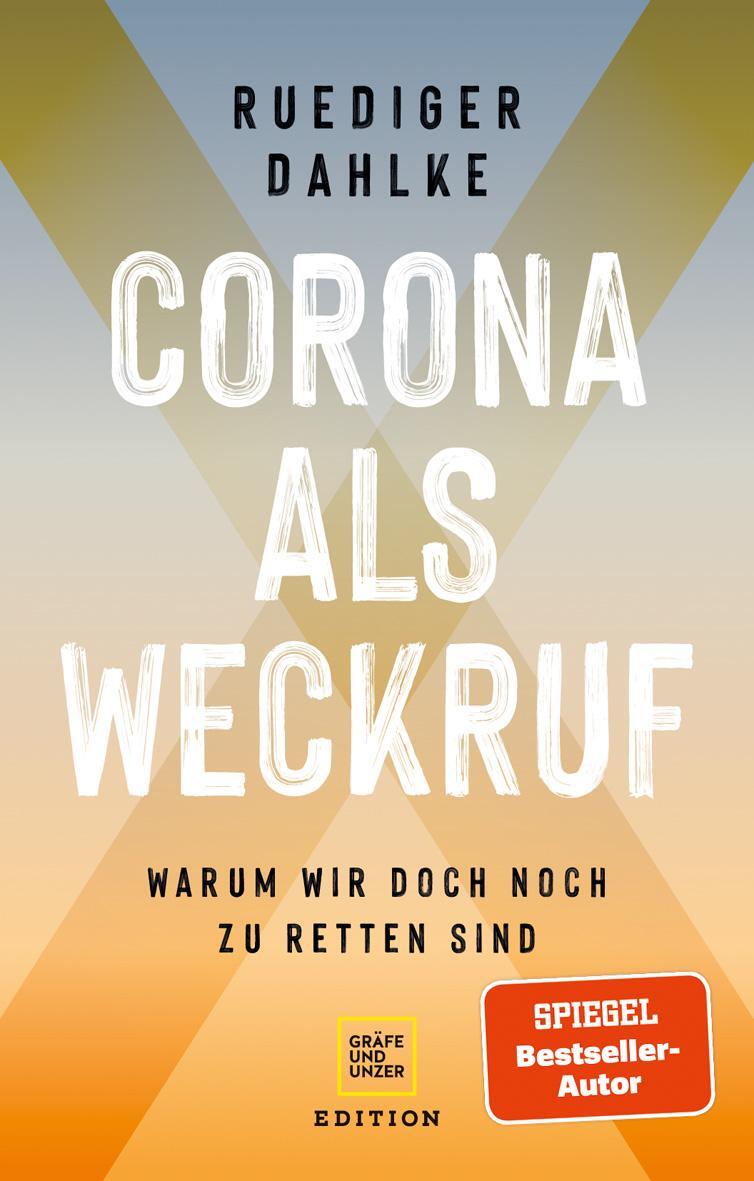 Cover: 9783833882203 | Corona als Weckruf | Warum wir doch noch zu retten sind | Dahlke