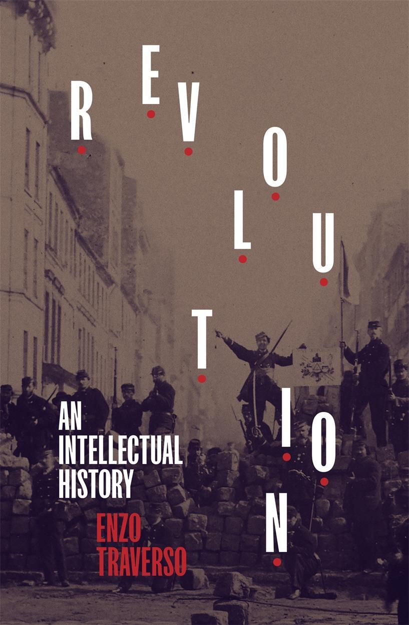 Cover: 9781839763335 | Revolution: An Intellectual History | Enzo Traverso | Buch | Englisch