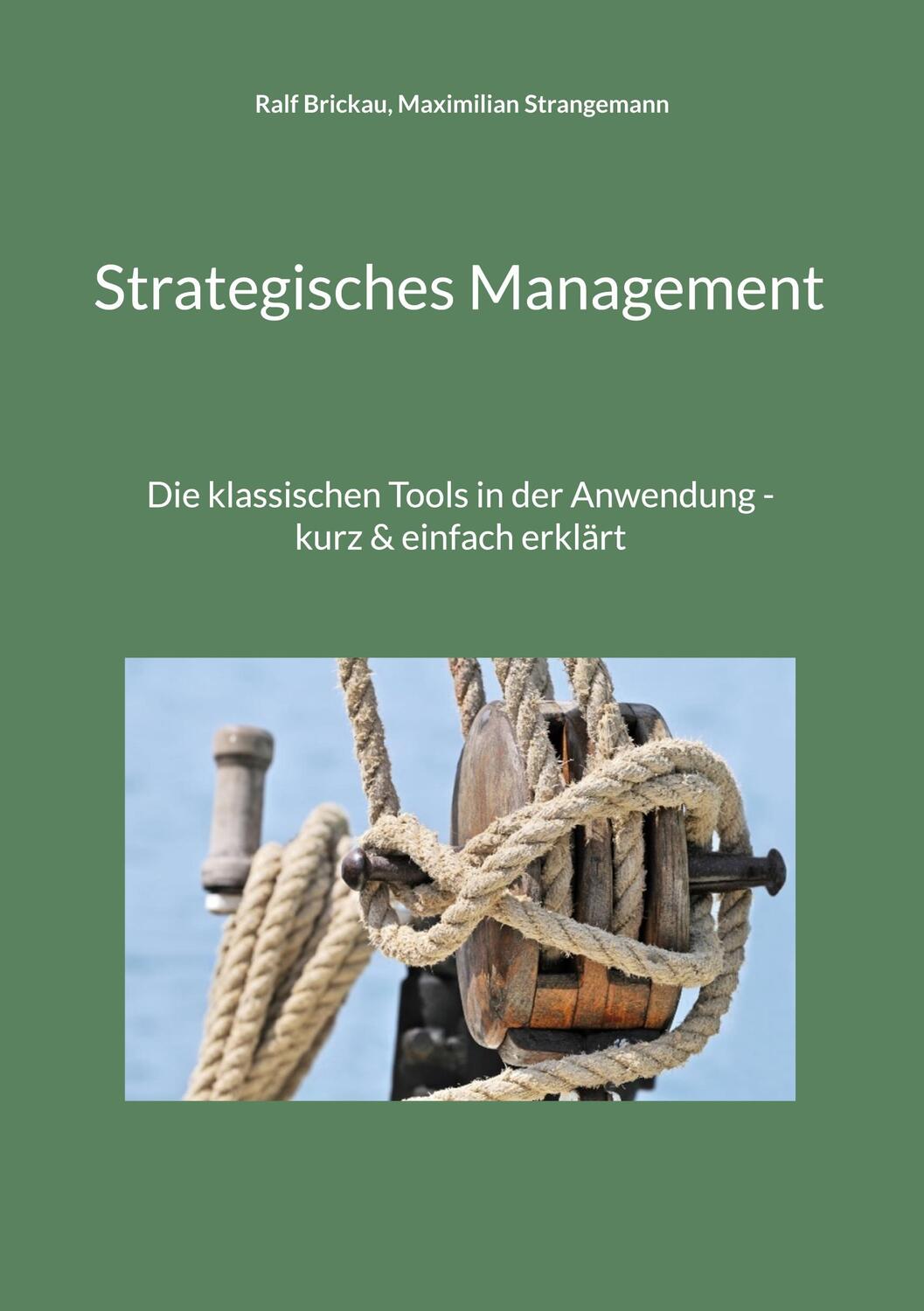 Cover: 9783759751157 | Strategisches Management | Ralf Brickau (u. a.) | Taschenbuch | 252 S.