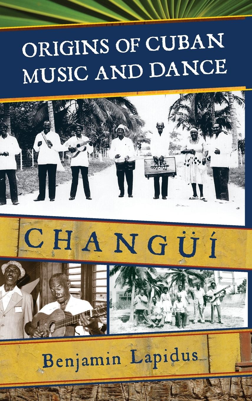 Cover: 9780810862043 | Origins of Cuban Music and Dance | Changüí | Benjamin Lapidus | Buch