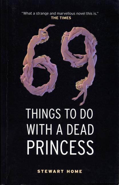 Cover: 9781841953533 | 69 Things to Do with a Dead Princess | Stewart Home | Taschenbuch