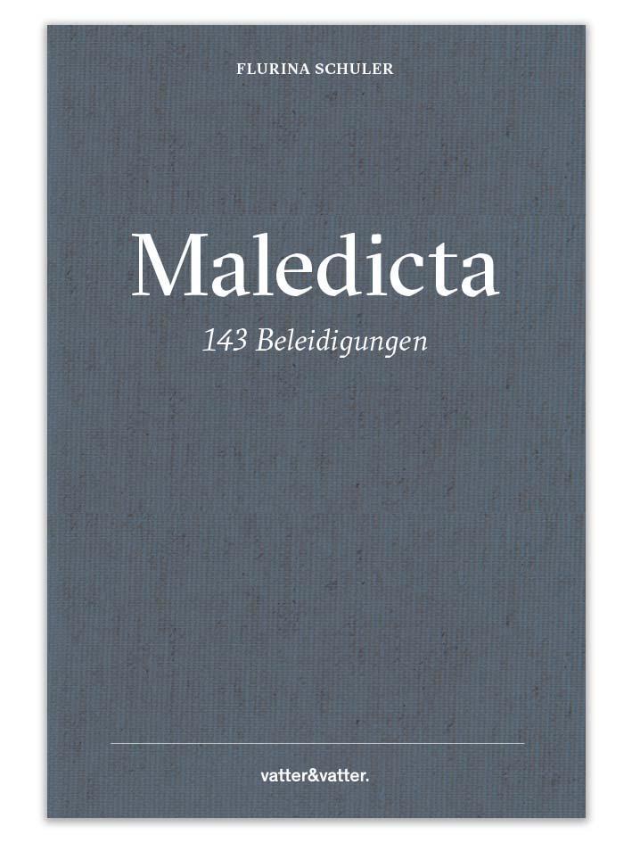 Cover: 9783952440896 | Maledicta - 143 Beleidigungen | Flurina Schuler | Buch | 167 S. | 2017