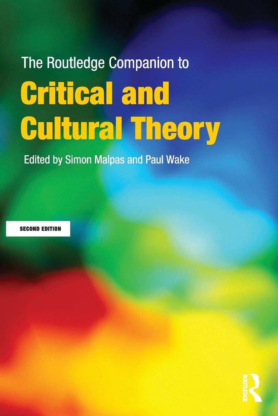 Cover: 9780415668309 | The Routledge Companion to Critical and Cultural Theory | Wake (u. a.)