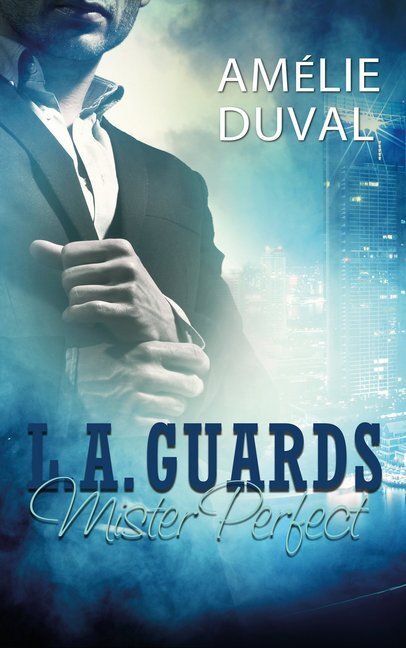 Cover: 9783963570339 | L. A. Guards - Mister Perfect | Amélie Duval | Taschenbuch | 268 S.