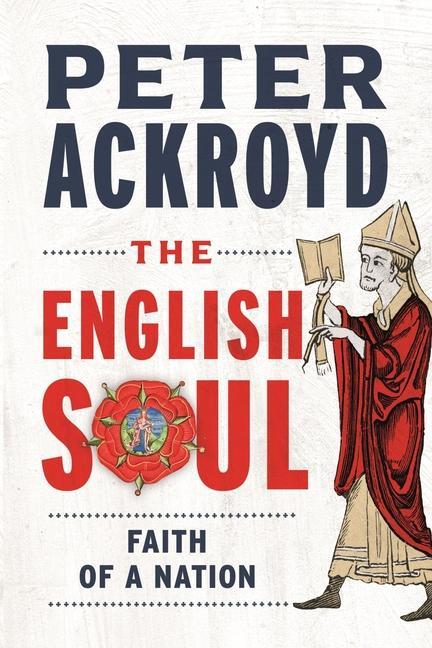 Cover: 9781789148459 | The English Soul | Faith of a Nation | Peter Ackroyd | Buch | Englisch