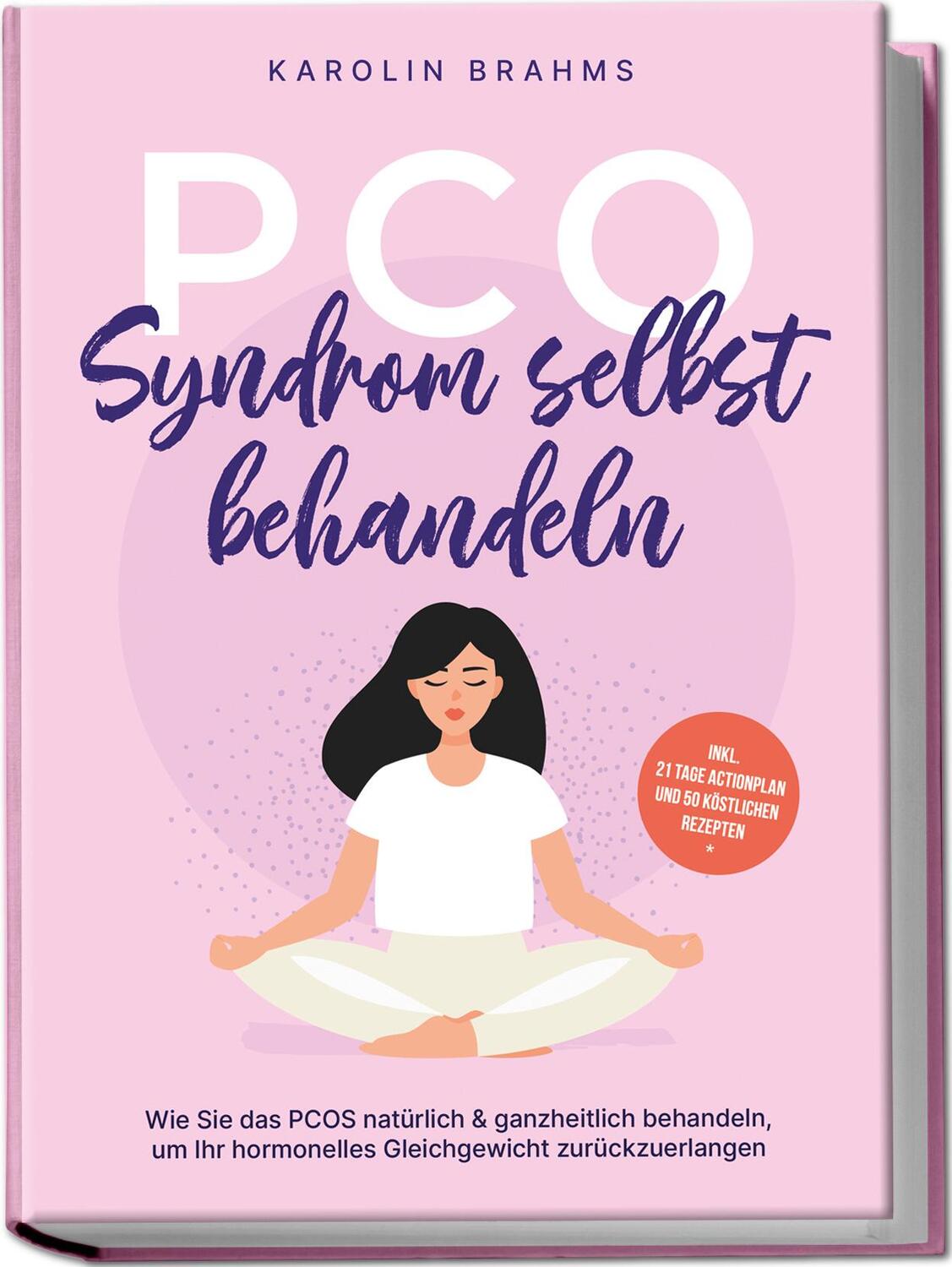 Cover: 9783969304655 | PCO Syndrom selbst behandeln: Wie Sie das PCOS natürlich &amp;...