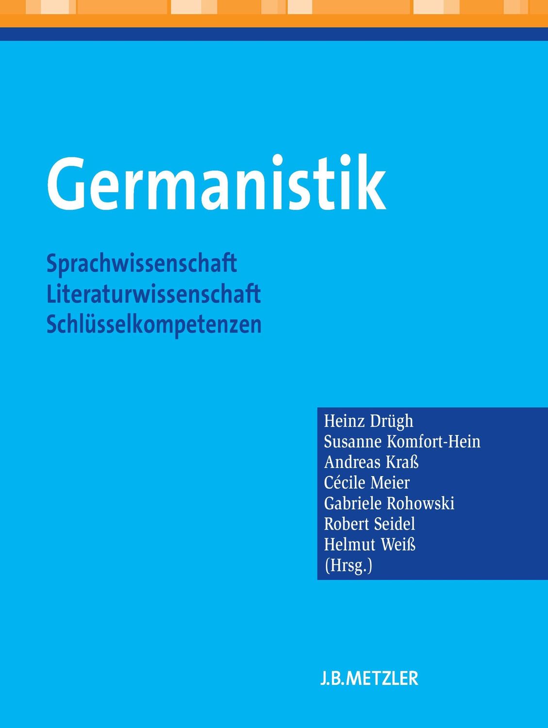 Cover: 9783476022981 | Germanistik | Heinz J. Drügh (u. a.) | Taschenbuch | xii | Deutsch