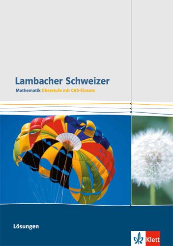 Cover: 9783127356137 | Lambacher Schweizer Gesamtband CAS. Lösungen | Broschüre | 216 S.