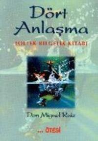 Cover: 9789758363049 | Dört Anlasma | Don Miguel Ruiz | Taschenbuch | Türkisch | 2013