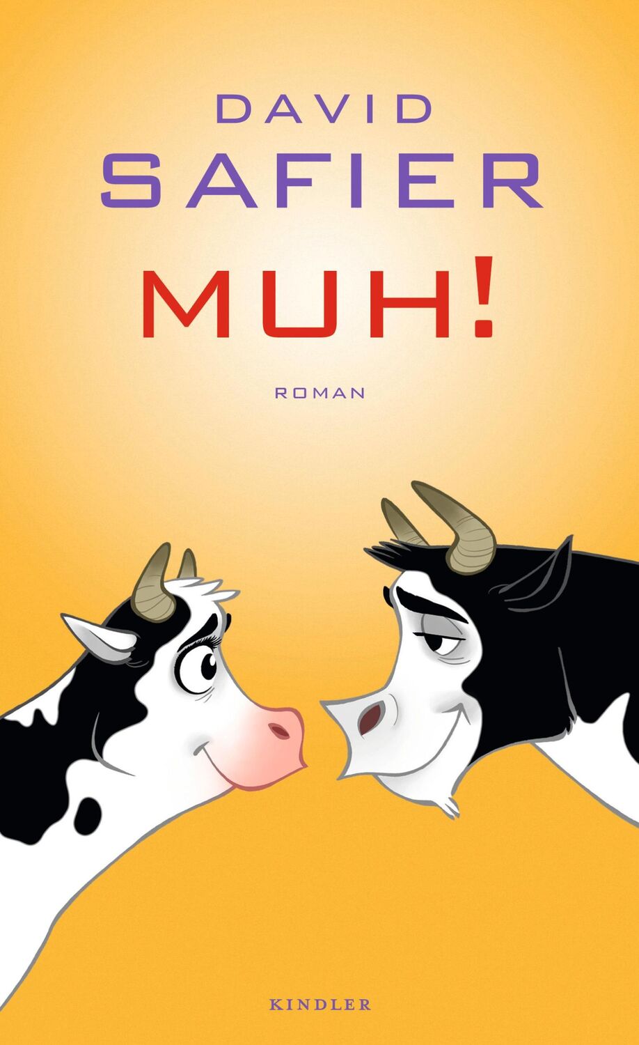 Cover: 9783463406039 | MUH! | David Safier | Buch | 336 S. | Deutsch | 2012 | Kindler Verlag