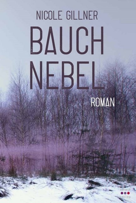 Cover: 9783961521104 | Bauchnebel | Roman | Nicole Gillner | Taschenbuch | 279 S. | Deutsch