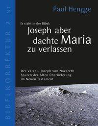 Cover: 9783831111497 | Joseph aber dachte Maria zu verlassen | Paul Hengge | Taschenbuch