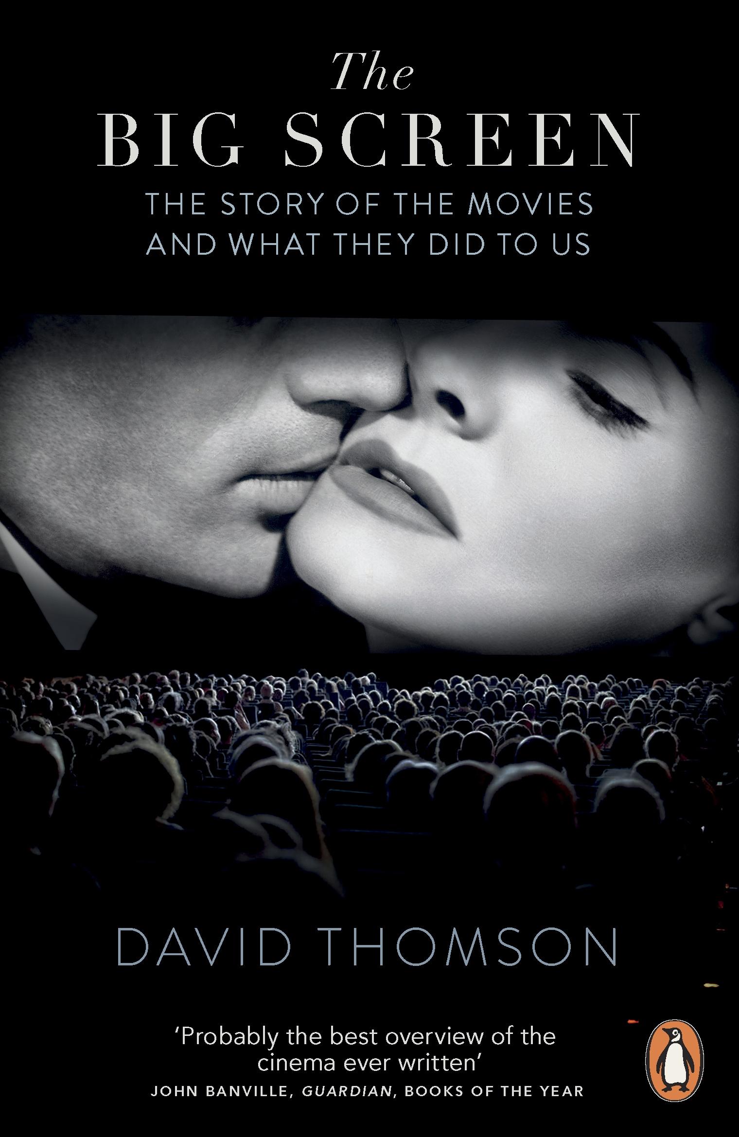 Cover: 9780141047126 | The Big Screen | The Story of the Movies and What They Did to Us