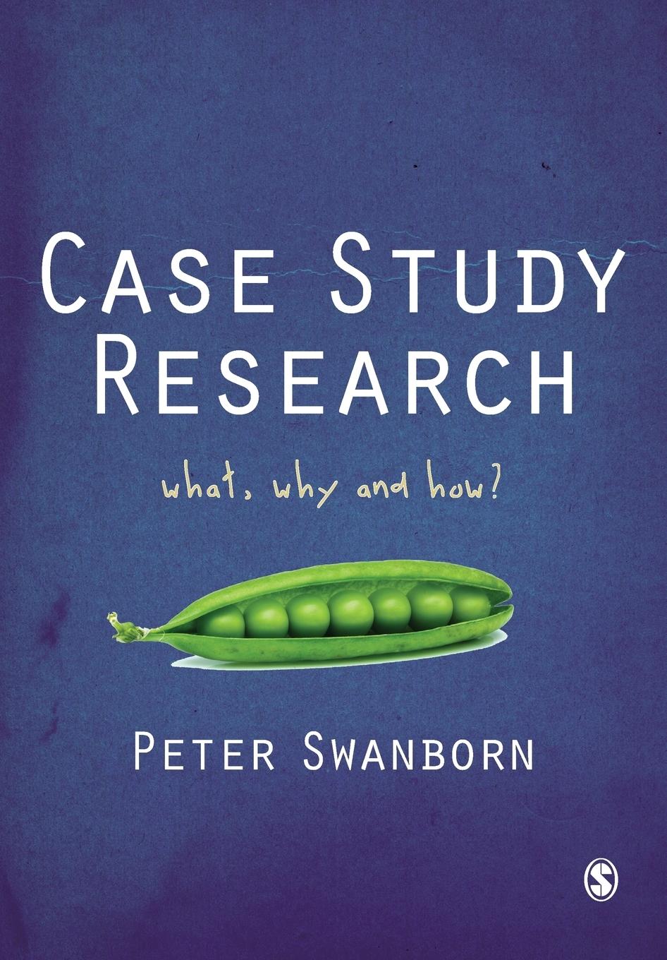 Cover: 9781849206129 | Case Study Research | What, Why and How? | Peter Swanborn | Buch