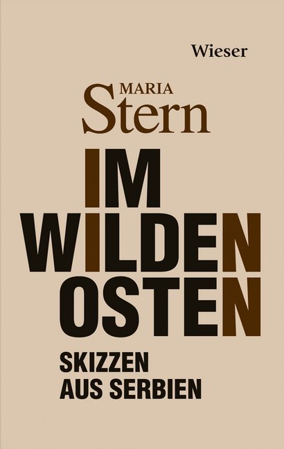 Cover: 9783990294277 | Im Wilden Osten | Skizzen aus Serbien | Maria Stern | Buch | 200 S.