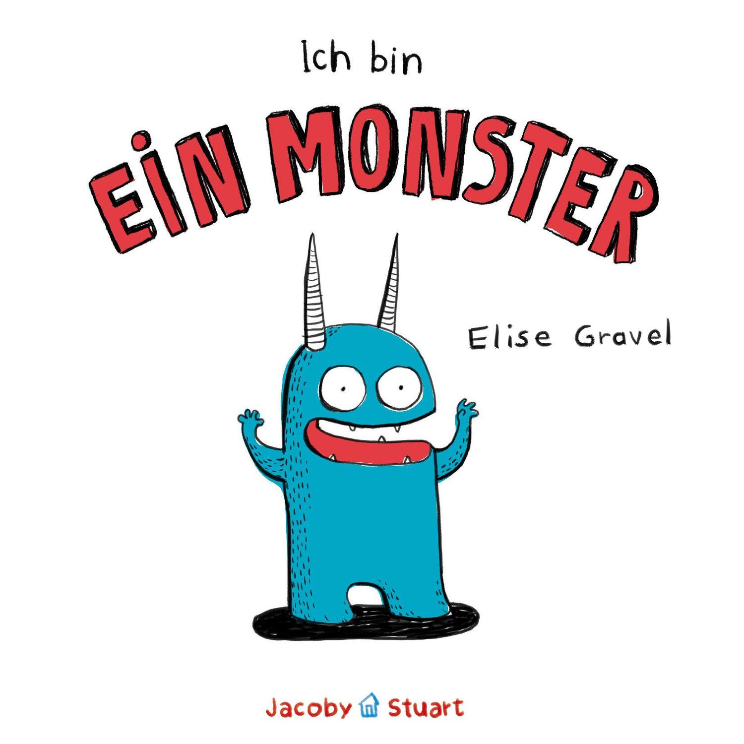 Cover: 9783964280183 | Ich bin ein Monster | Elise Gravel | Taschenbuch | 32 S. | Deutsch