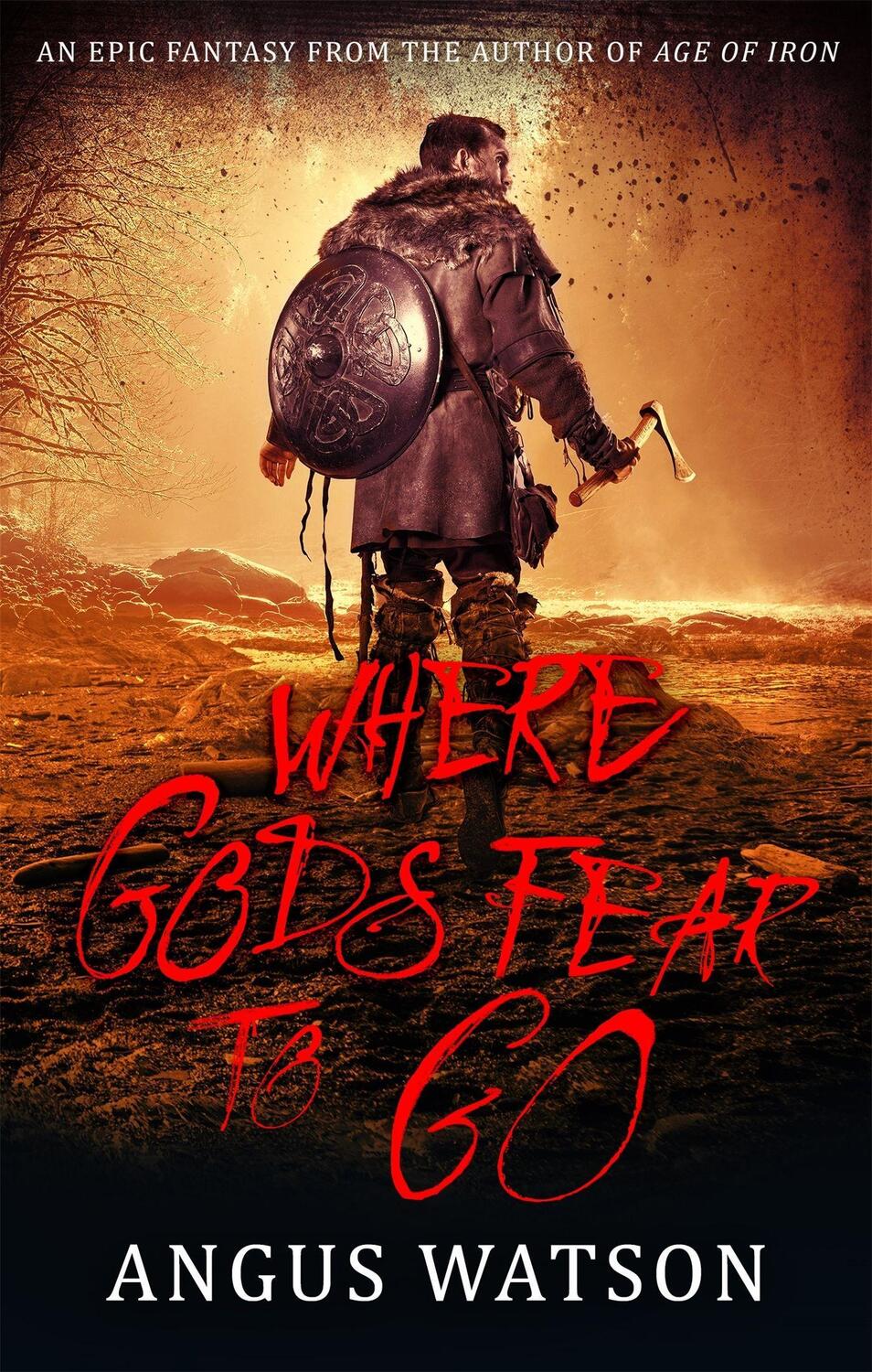 Cover: 9780356507606 | Where Gods Fear to Go | Book 3 of the West of West Trilogy | Watson