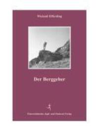 Cover: 9783852080925 | Der Berggeher | Aus einem Bergführerleben | Wieland Elfferding | Buch