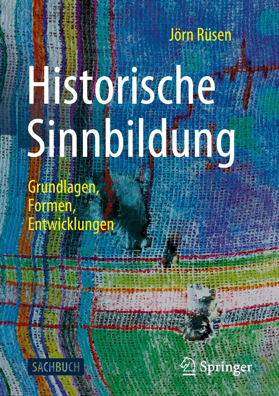 Cover: 9783658321703 | Historische Sinnbildung | Grundlagen, Formen, Entwicklungen | Rüsen