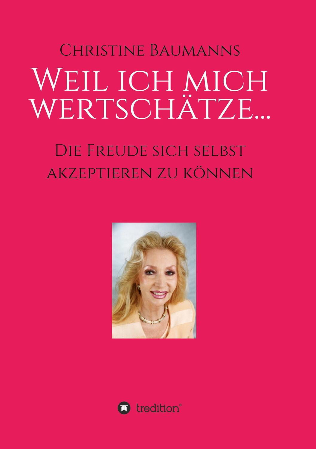 Cover: 9783347337596 | Weil ich mich wertschätze... | Christine Baumanns | Taschenbuch | 2021