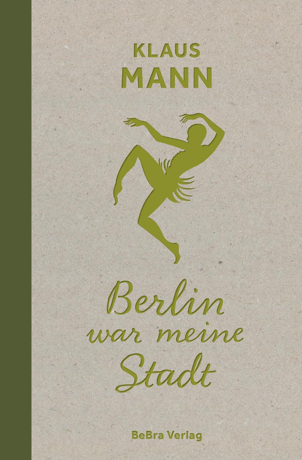 Cover: 9783814803142 | Berlin war meine Stadt | Klaus Mann | Buch | 176 S. | Deutsch | 2024