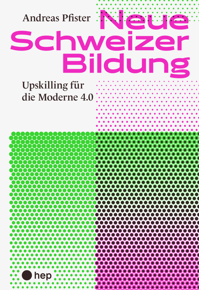 Cover: 9783035520101 | Neue Schweizer Bildung | Upskilling für die Moderne 4.0 | Pfister