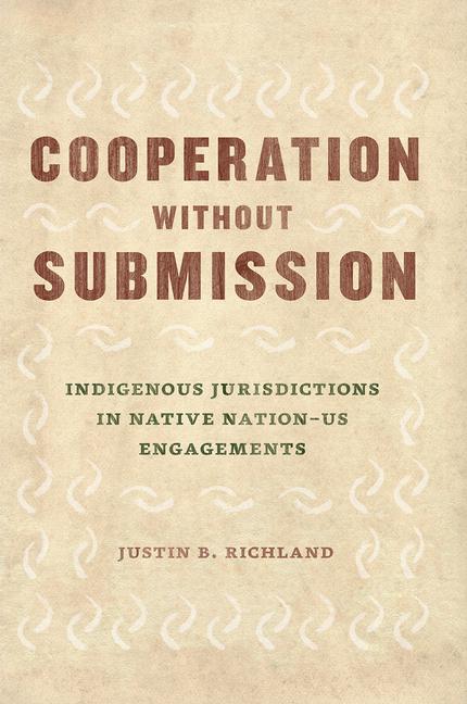 Cover: 9780226608761 | Cooperation Without Submission | Justin B Richland | Taschenbuch